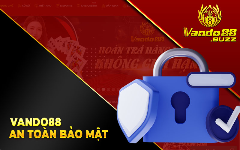 Vando88 an toàn bảo mật